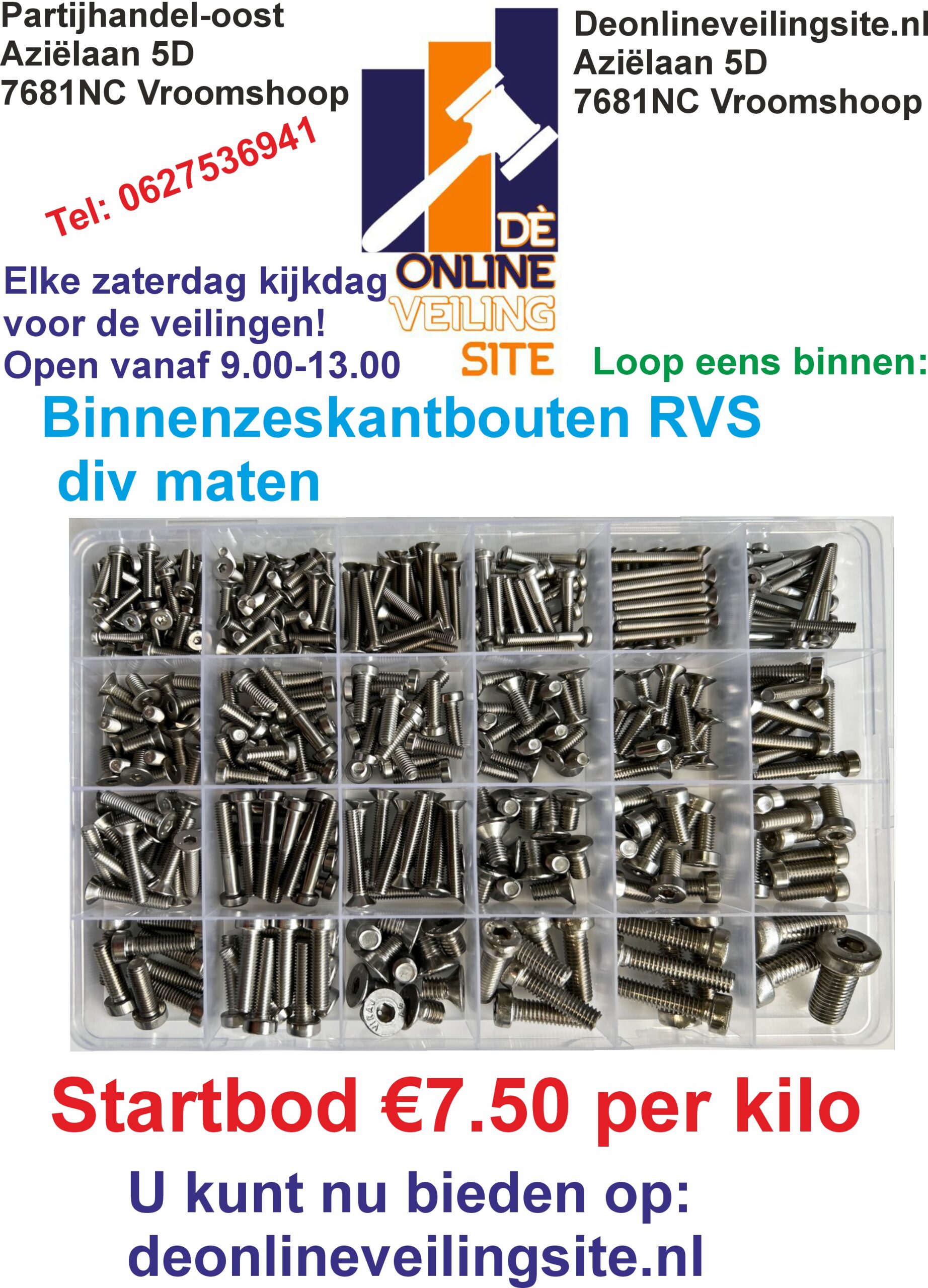 Deze kavel loopt af precies één week na
het eerste bod.Binnenzeskantbouten per kilo