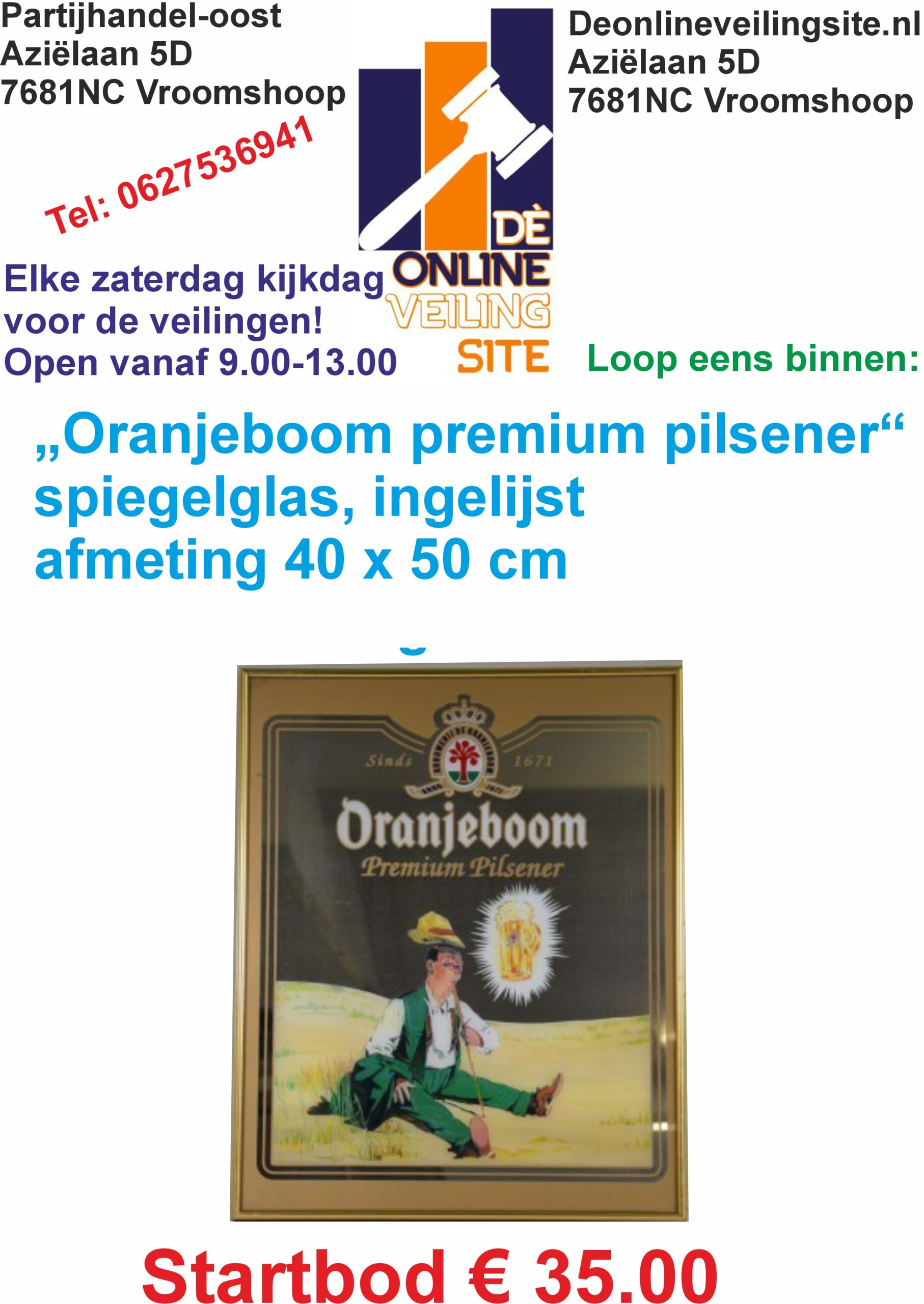 Deze kavel loopt af precies één week na het eerste bod-Oranjeboom premium pilsener spiegelglas, ingelijst afmeting 40 x 50 cm