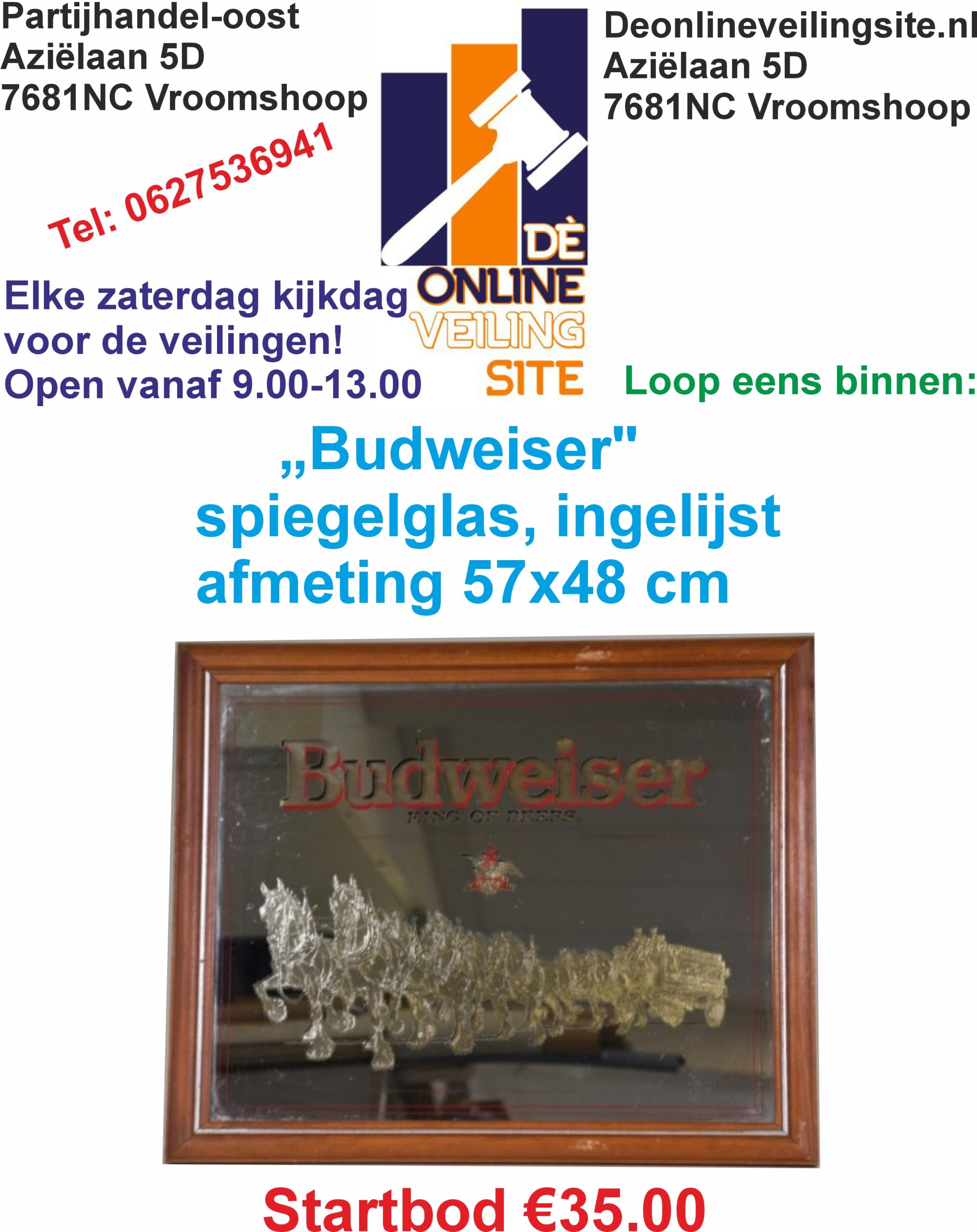 Deze kavel loopt af precies één week na  het eerste bod-“Budweiser” spiegelglas ingelijst afmeting 57 x 48 cm